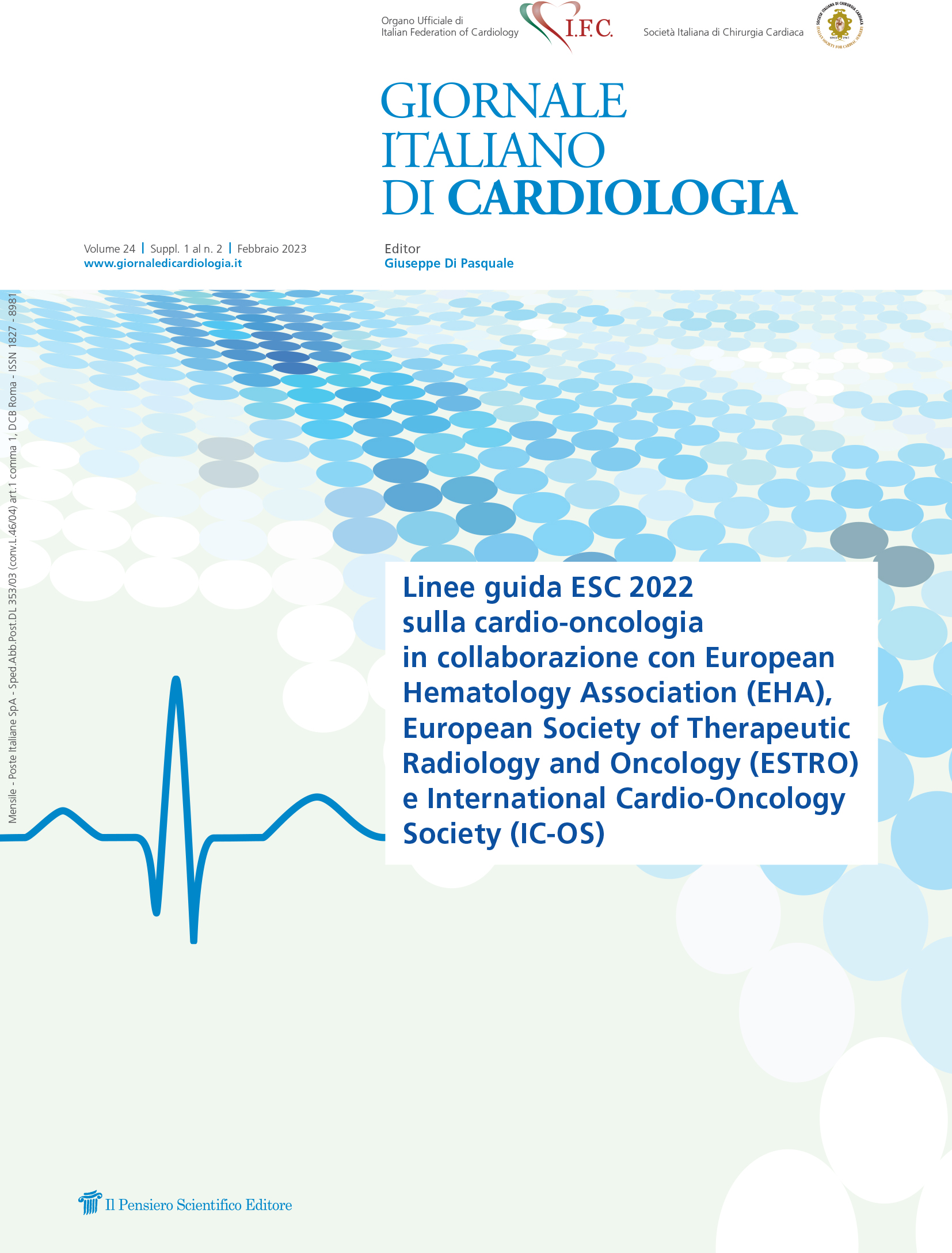 2023 Vol. 24 Suppl. 1 al N. 2 FebbraioLinee guida ESC 2022 sulla cardio-oncologia in collaborazione con European Hematology
Association (EHA), European Society of Therapeutic
Radiology and Oncology (ESTRO)
e International Cardio-Oncology Society (IC-OS)