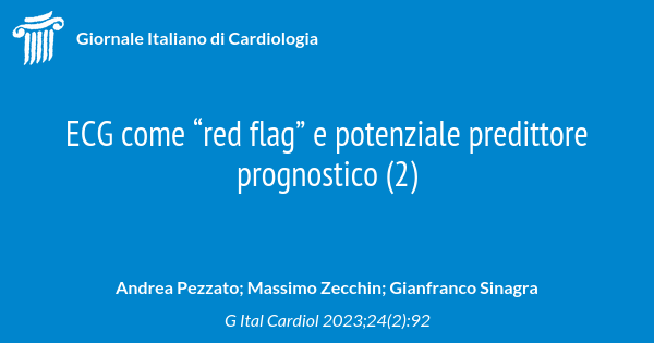 ECG come “red flag” e potenziale predittore prognostico (2) | Giornale ...